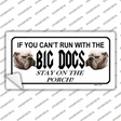 Run With The Big Dogs Novelty Sticker Decal