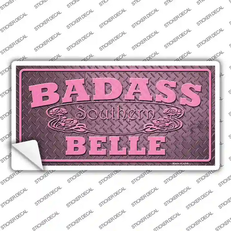 Badass Southern Belle Novelty Sticker Decal