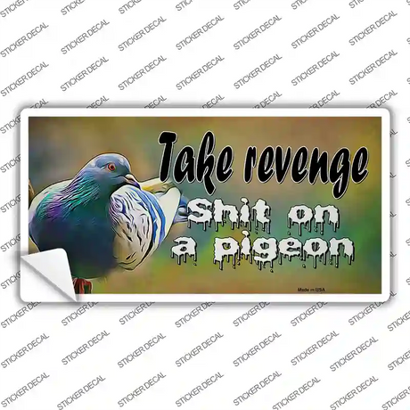 Shit On A Pigeon Novelty Sticker Decal