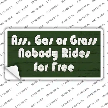 Ass Gas Or Grass Novelty Sticker Decal