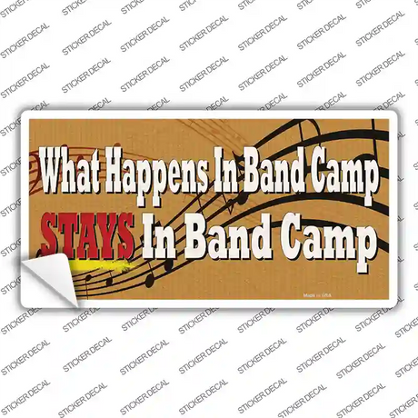 What Happens In Band Camp Novelty Sticker Decal