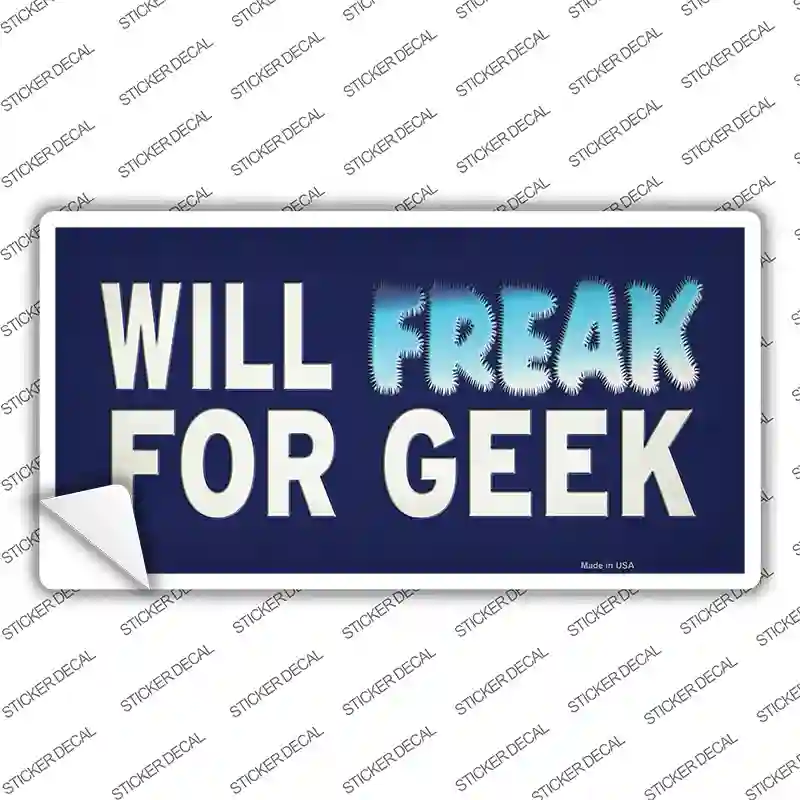 Will Freak For Geek Novelty Sticker Decal