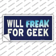 Will Freak For Geek Novelty Sticker Decal