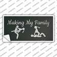 Makin My Family Novelty Sticker Decal