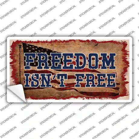Freedom Isnt Free Flag Novelty Sticker Decal
