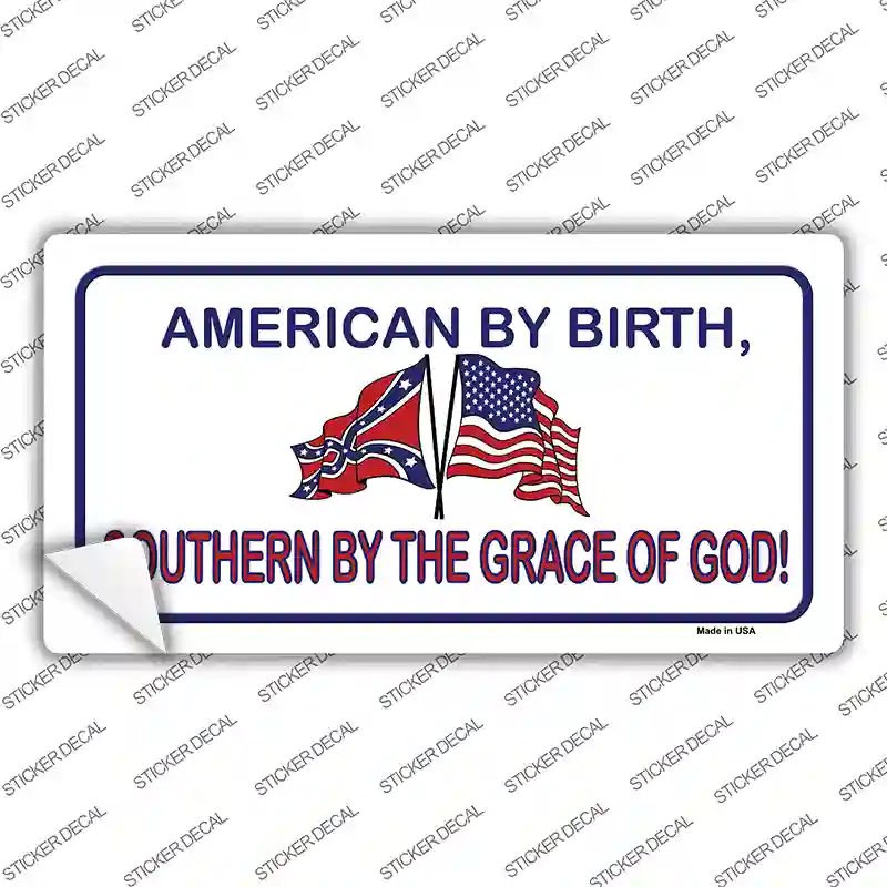 American By Birth Southern By Grace Novelty Sticker Decal