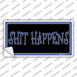 Shit Happens Novelty Sticker Decal