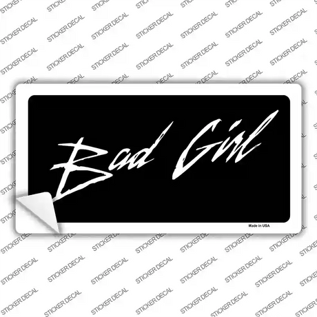 Bad Girl Novelty Sticker Decal