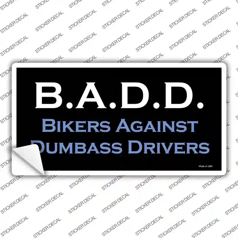 B.A.D.D. Novelty Sticker Decal