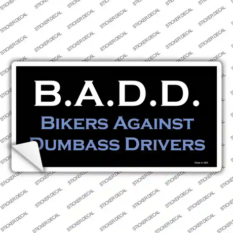 B.A.D.D. Novelty Sticker Decal