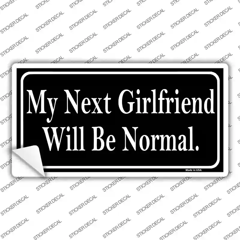 My Next Girlfriend Novelty Sticker Decal