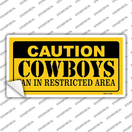 Caution Cowboys Novelty Sticker Decal