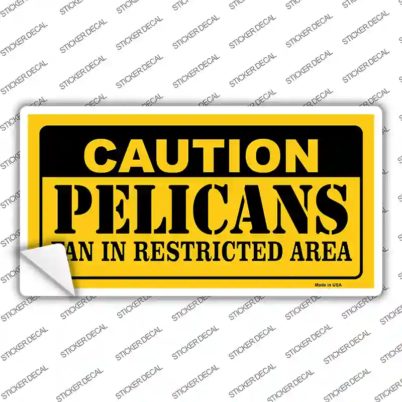 Caution Pelicans Fan Novelty Sticker Decal
