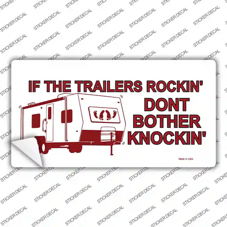 If Trailers Rockin Novelty Sticker Decal