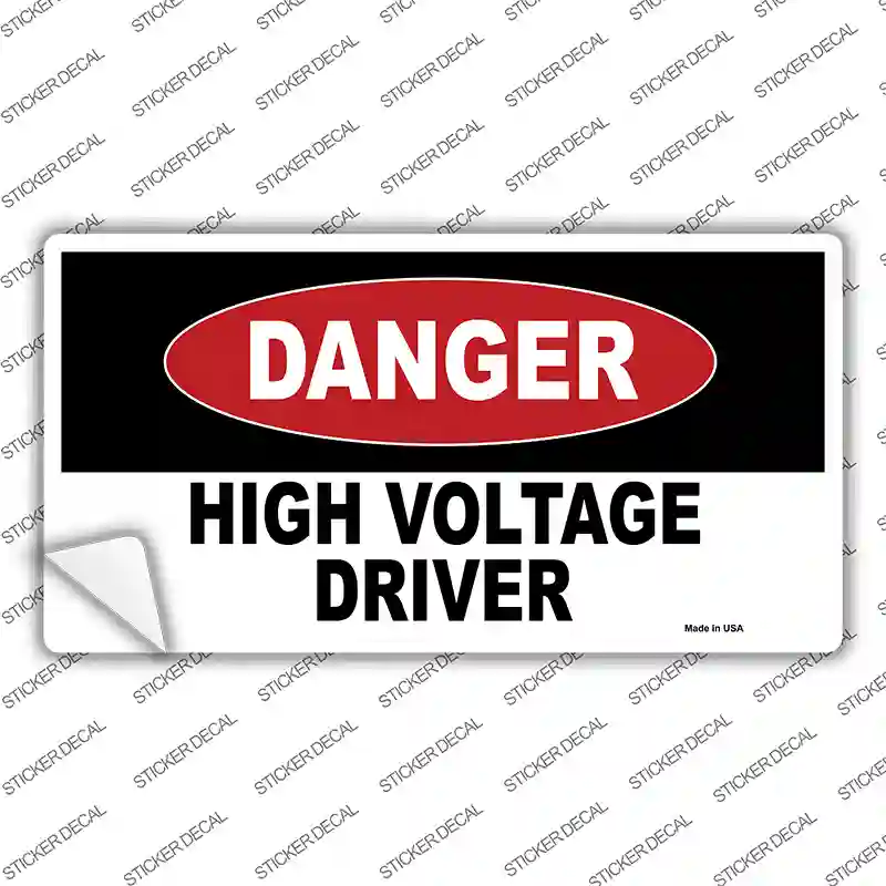 Danger High Vole Driver Novelty Sticker Decal