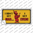 Dont Get Mad Novelty Sticker Decal