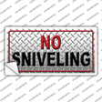 No Sniveling Novelty Sticker Decal
