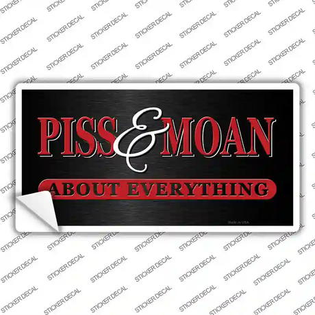 Piss & Moan Novelty Sticker Decal