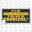 Tits Or Wheels Give Problems Novelty Sticker Decal