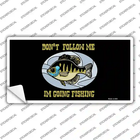Dont Follow Me Novelty Sticker Decal