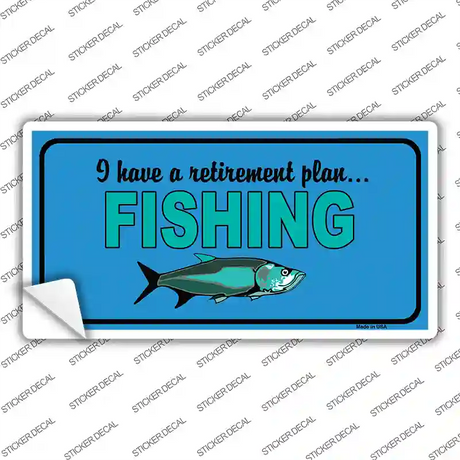 Retirement Plan Fishing Novelty Sticker Decal