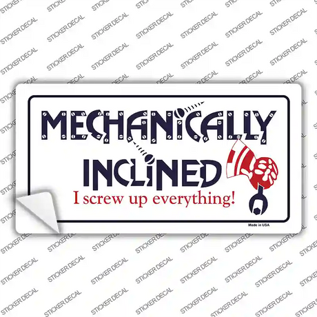 Mechanically Inclined Novelty Sticker Decal