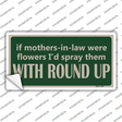 If Mother In Laws Were Weeds Novelty Sticker Decal