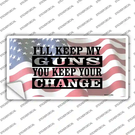 Ill Keep My Guns Novelty Sticker Decal