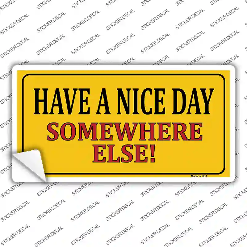 Have a Nice Day Novelty Sticker Decal