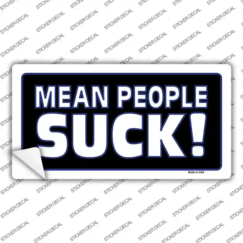 Mean People Suck Novelty Sticker Decal