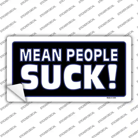 Mean People Suck Novelty Sticker Decal