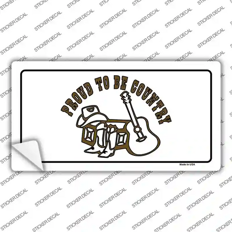 Proud to Be Country Novelty Sticker Decal