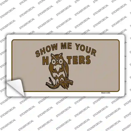 Show Me Your Hooters Novelty Sticker Decal