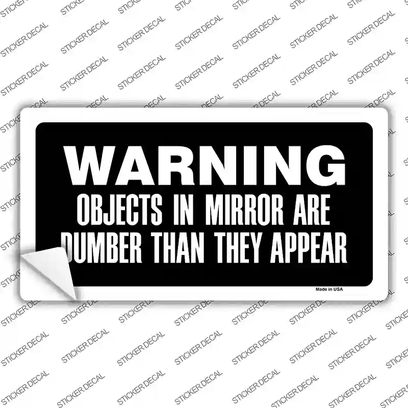 Objects In Mirror Novelty Sticker Decal