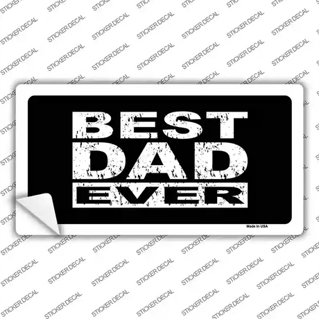 Best Dad Ever Novelty Sticker Decal