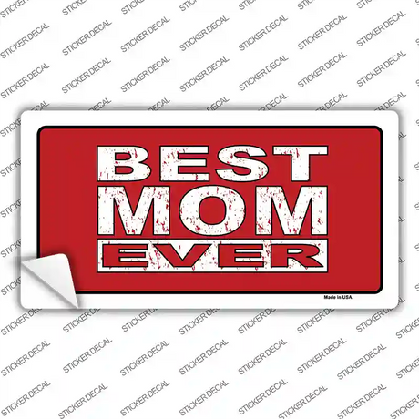Best Mom Ever Red Novelty Sticker Decal