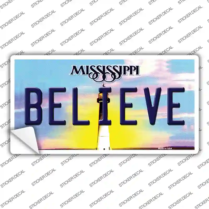 Believe Mississippi Novelty Sticker Decal