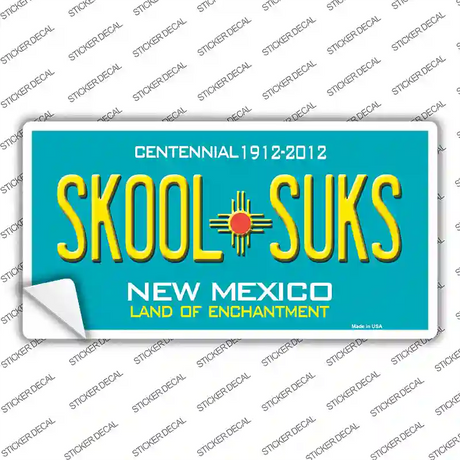 Skool Suks New Mexico Novelty Sticker Decal