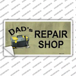 Dads Repair Shop Novelty Sticker Decal