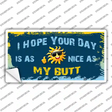 Hope Your Day Is Nice Novelty Sticker Decal