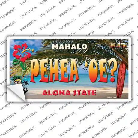 Pehea oe Hawaii State Novelty Sticker Decal