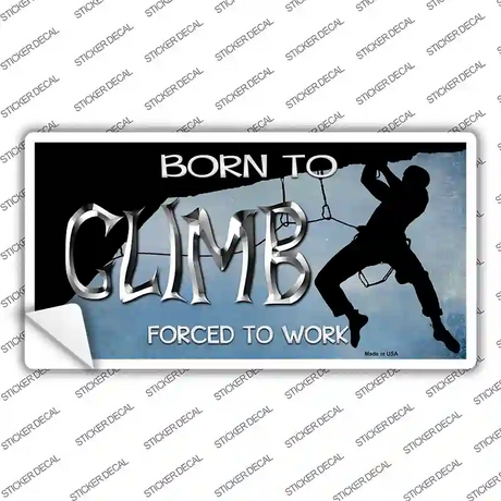 Born To Climb Novelty Sticker Decal