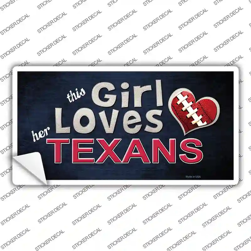 This Girl Loves Her Texans Novelty Sticker Decal