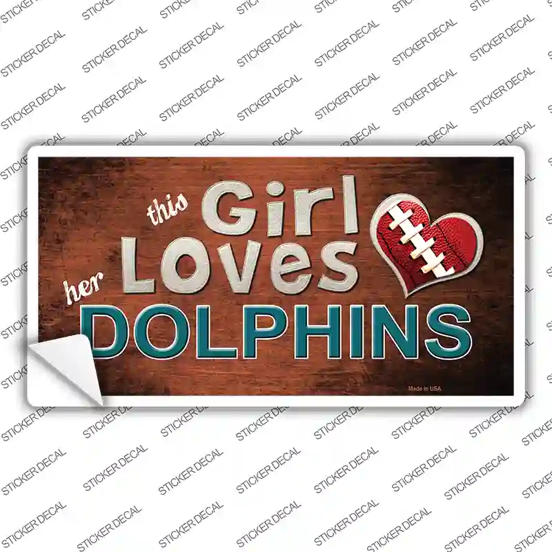 This Girl Loves Her Dolphins Novelty Sticker Decal