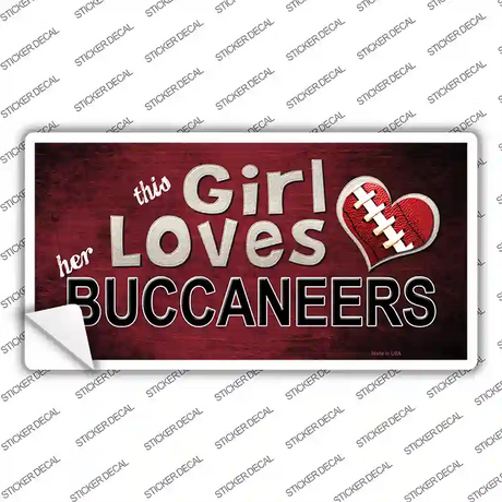 This Girl Loves Her Buccaneers Novelty Sticker Decal