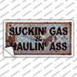 Suckin Gas Haulin Ass Vine Novelty Sticker Decal