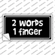 Two Words One Finger Novelty Sticker Decal