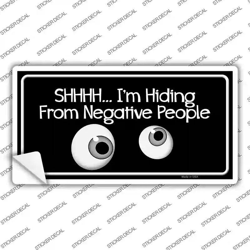 Hiding From Negative People Novelty Sticker Decal