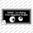 Hiding From Negative People Novelty Sticker Decal