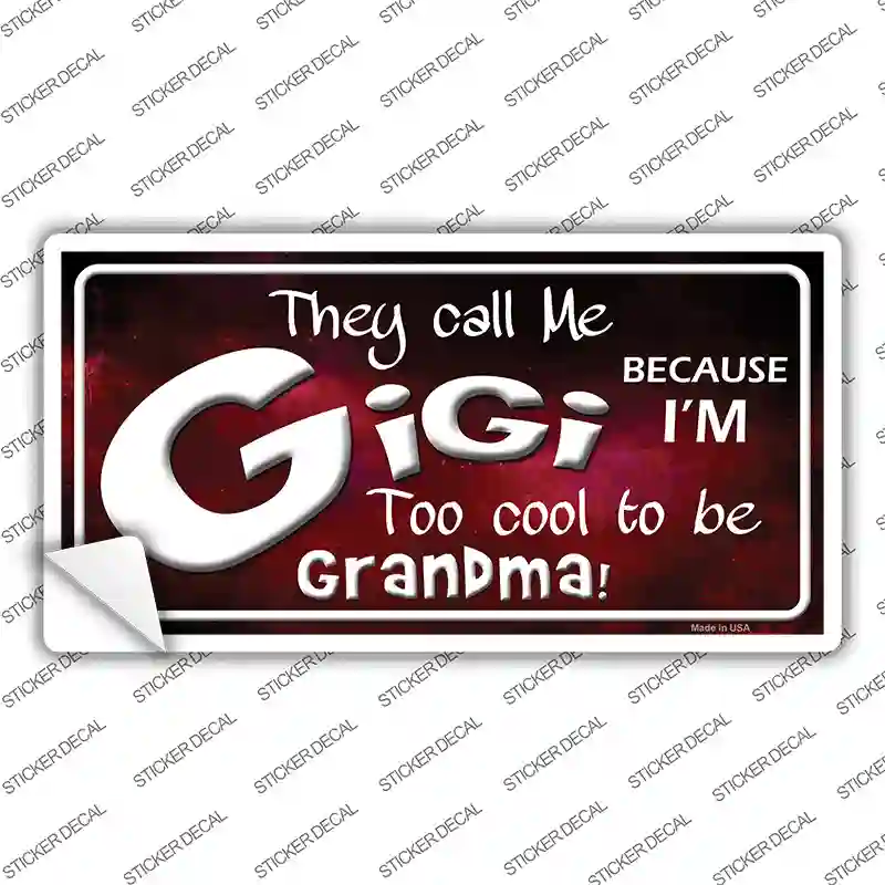 They Call Me Gigi Novelty Sticker Decal